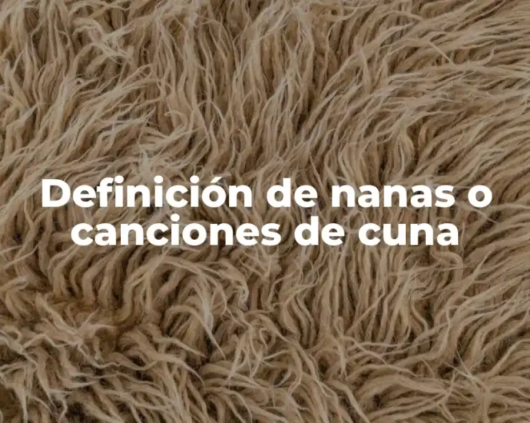Definición de nanas o canciones de cuna