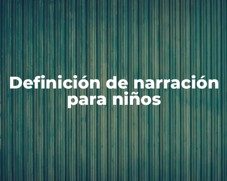 Definición de narración para niños