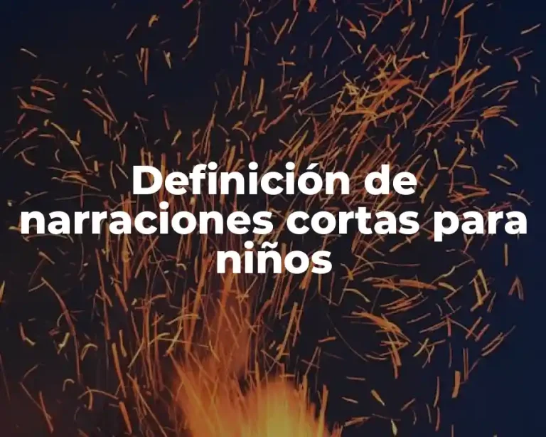 Definición de narraciones cortas para niños