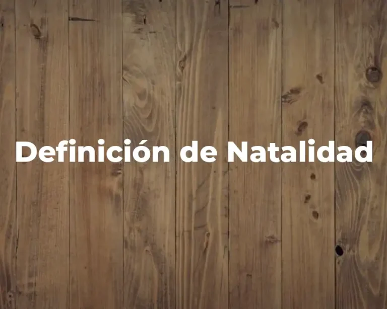 Definición de Natalidad