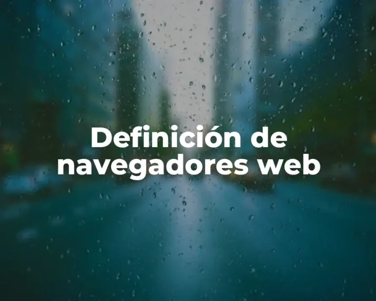 Definición de navegadores web