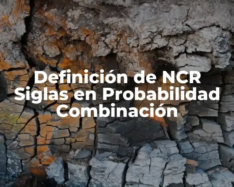 Definición de NCR Siglas en Probabilidad Combinación