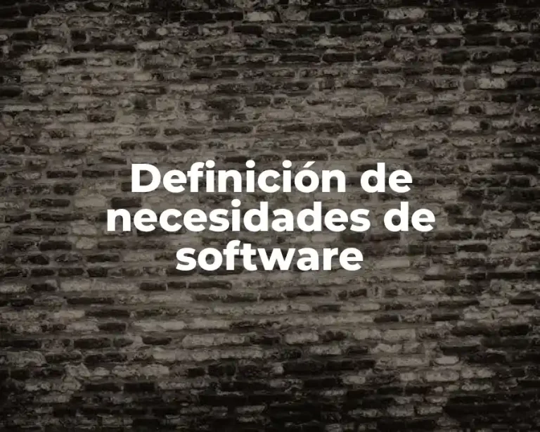 Definición de necesidades de software