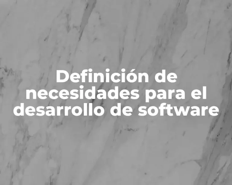 Definición de necesidades para el desarrollo de software