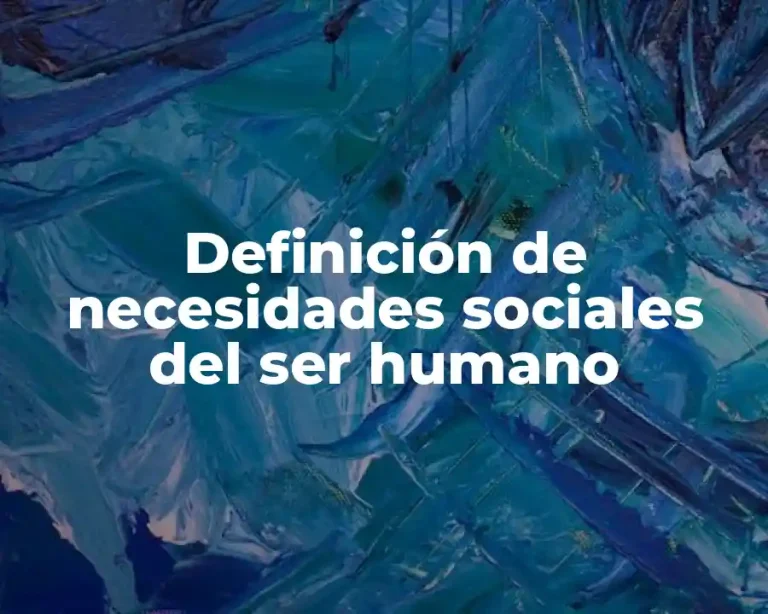 Definición de necesidades sociales del ser humano