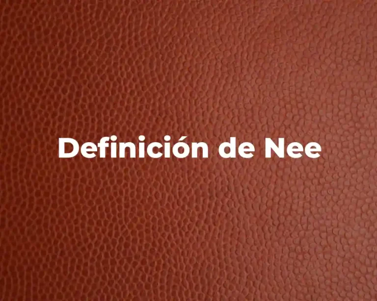 Definición de Nee