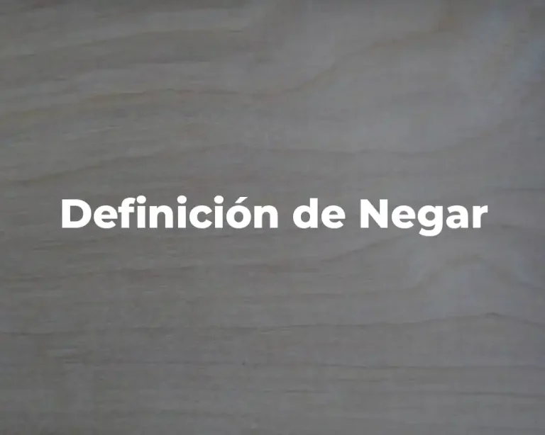 Definición de Negar