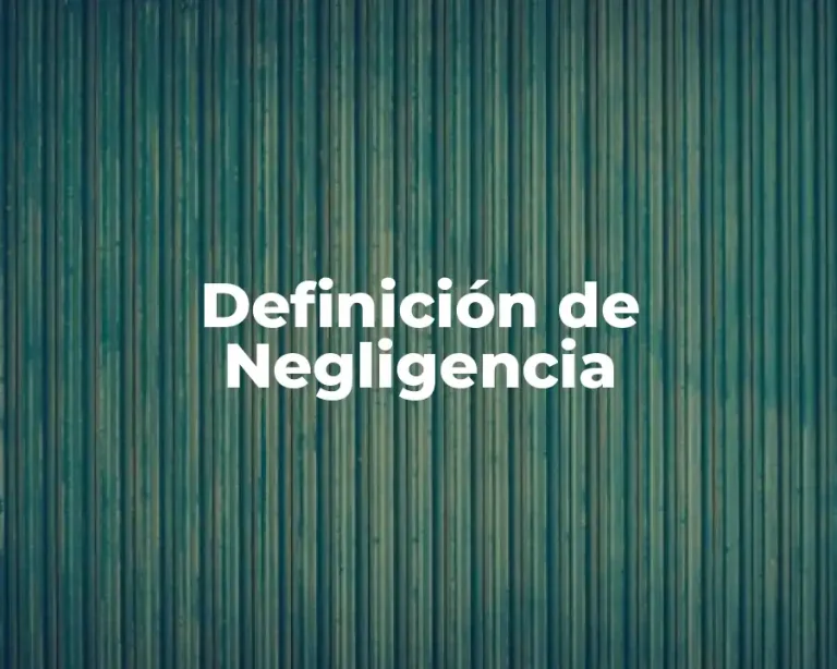 Definición de Negligencia