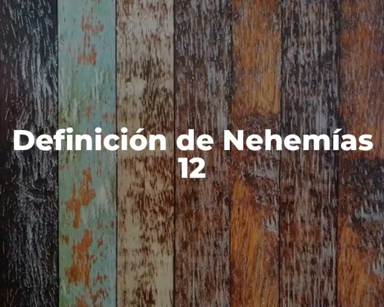 Definición de Nehemías 12