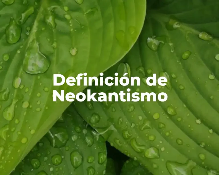 Definición de Neokantismo