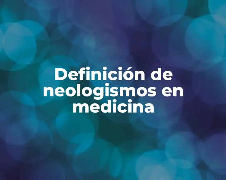 Definición de neologismos en medicina