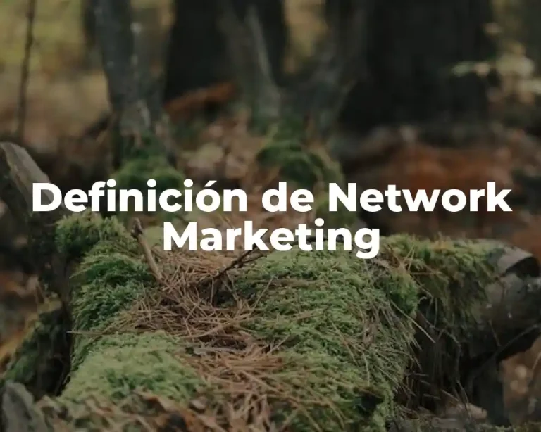 Definición de Network Marketing