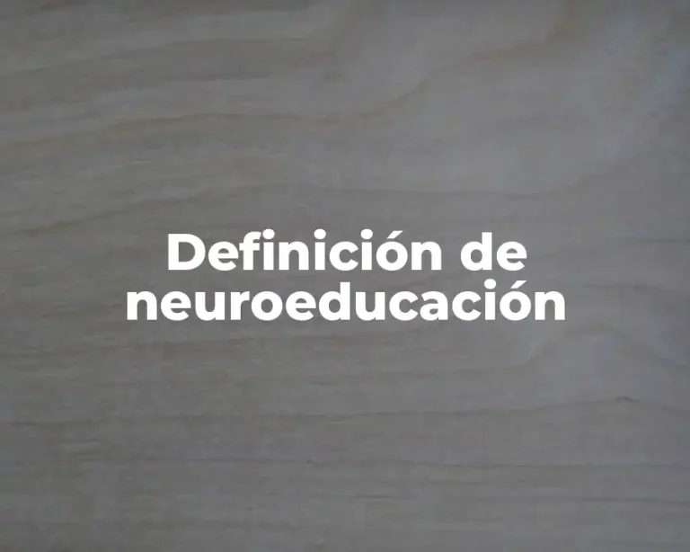 Definición de neuroeducación
