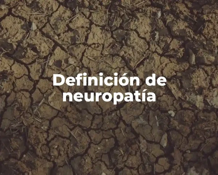 Definición de neuropatía