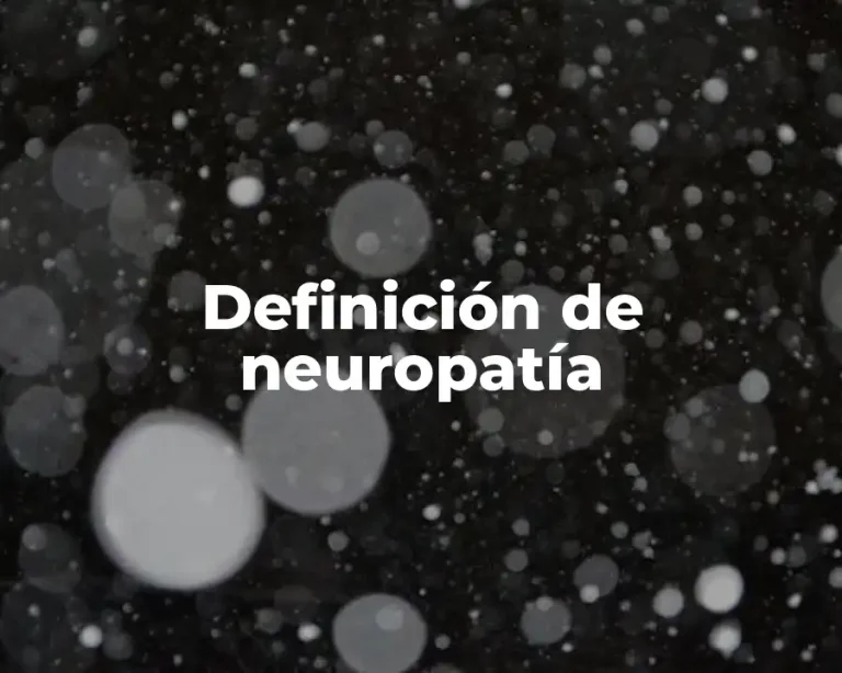 Definición de neuropatía