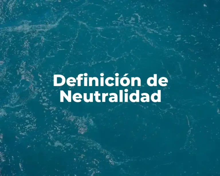 Definición de Neutralidad