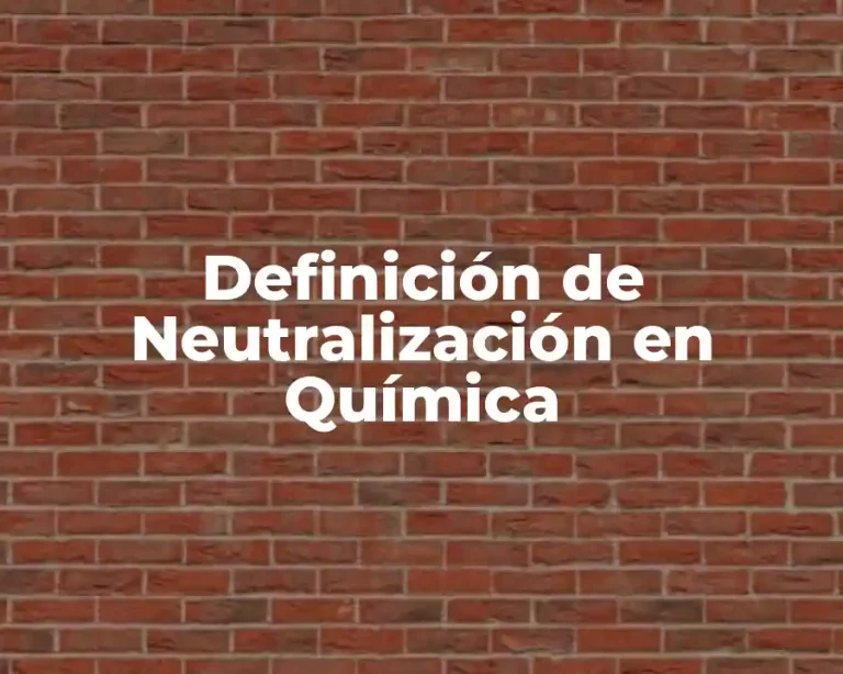 Definición de Neutralización en Química