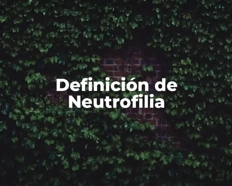 Definición de Neutrofilia