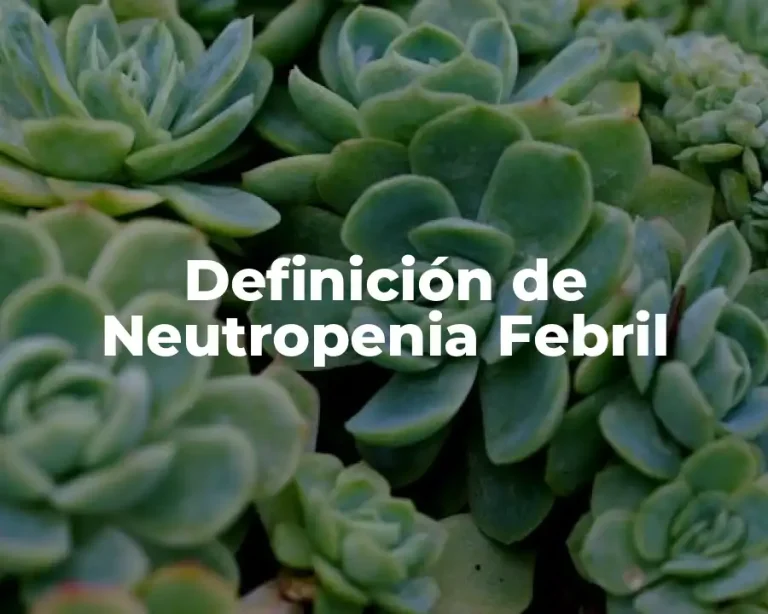 Definición de Neutropenia Febril