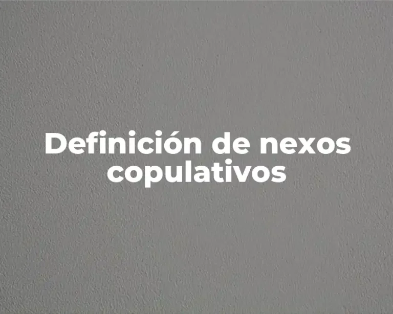 Definición de nexos copulativos