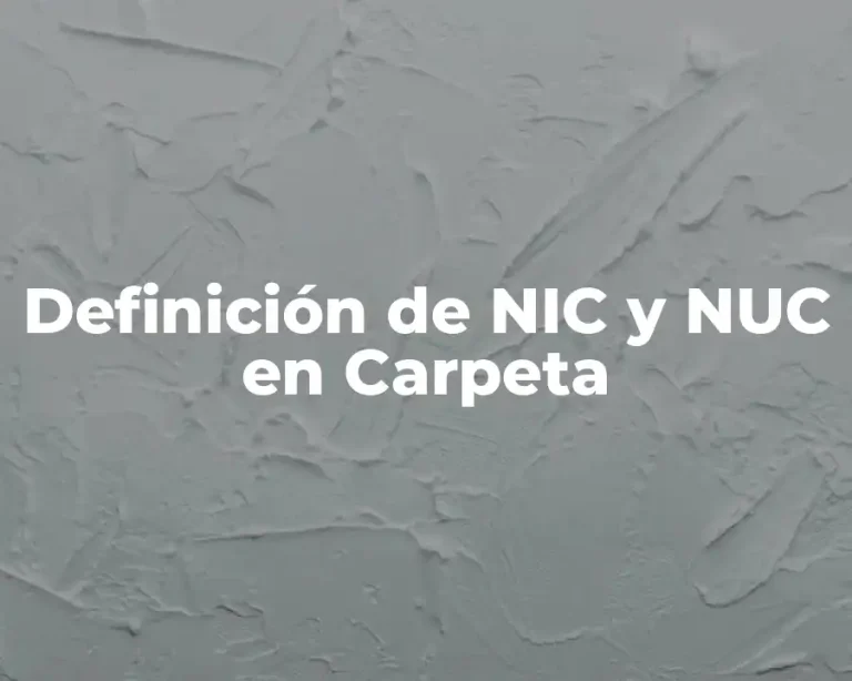 Definición de NIC y NUC en Carpeta