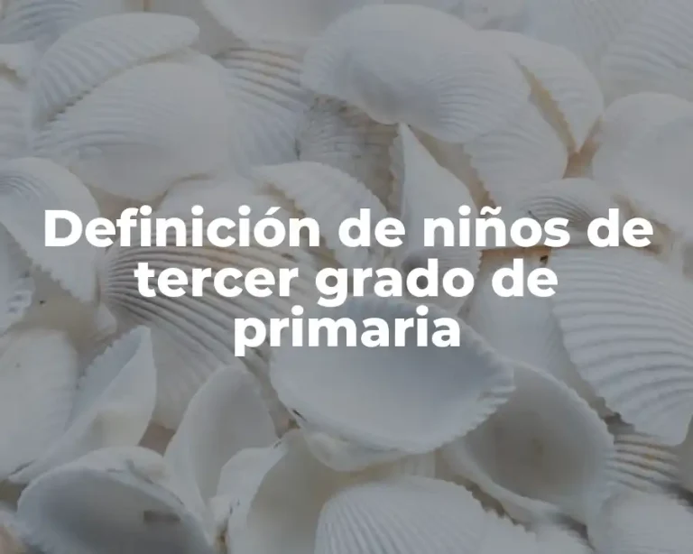 Definición de niños de tercer grado de primaria
