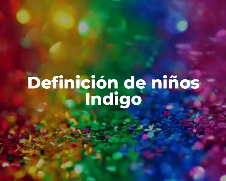 Definición de niños Indigo