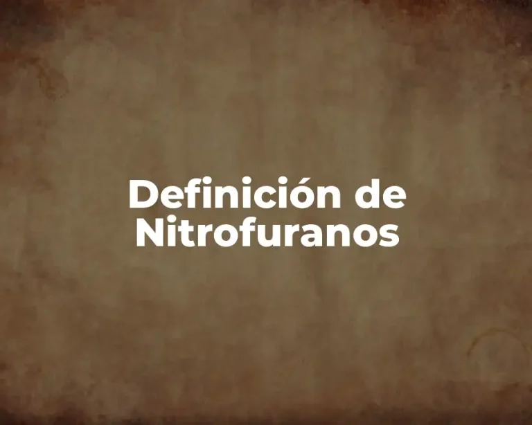 Definición de Nitrofuranos