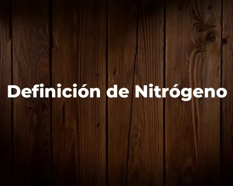 Definición de Nitrógeno