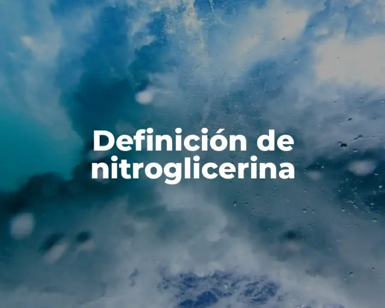 Definición de nitroglicerina
