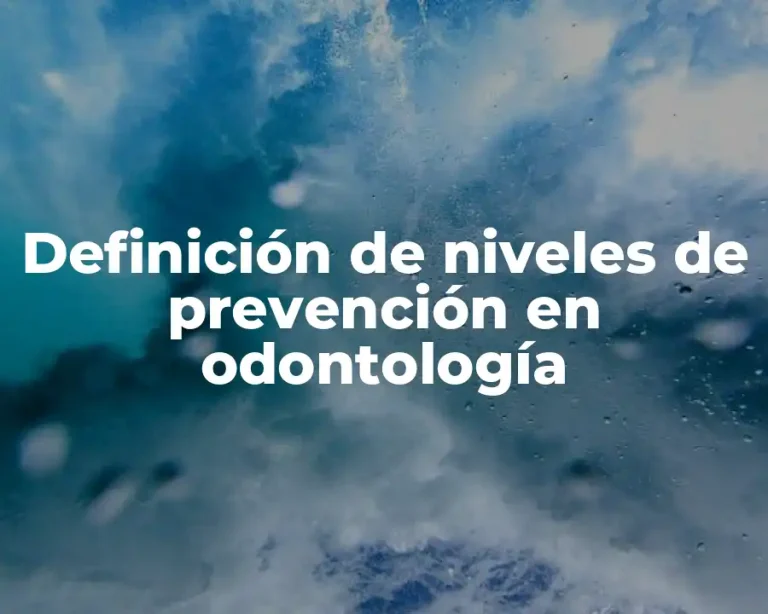 Definición de niveles de prevención en odontología