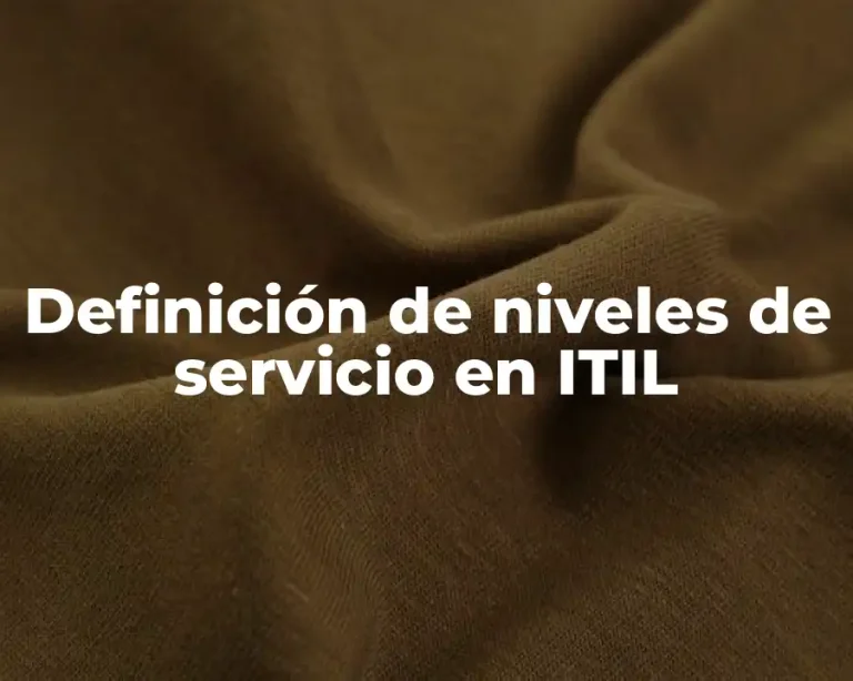 Definición de niveles de servicio en ITIL