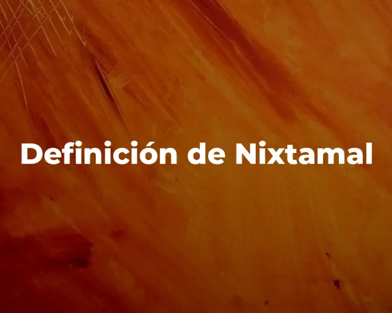 Definición de Nixtamal