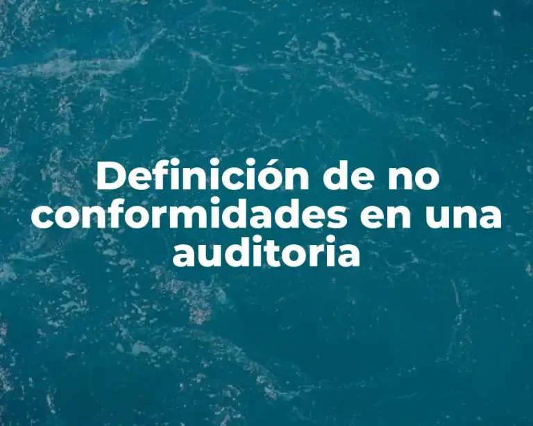 Definición de no conformidades en una auditoria
