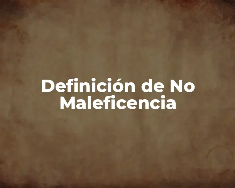 Definición de No Maleficencia