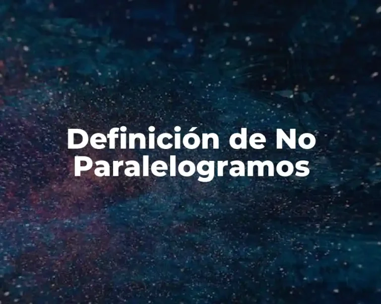 Definición de No Paralelogramos