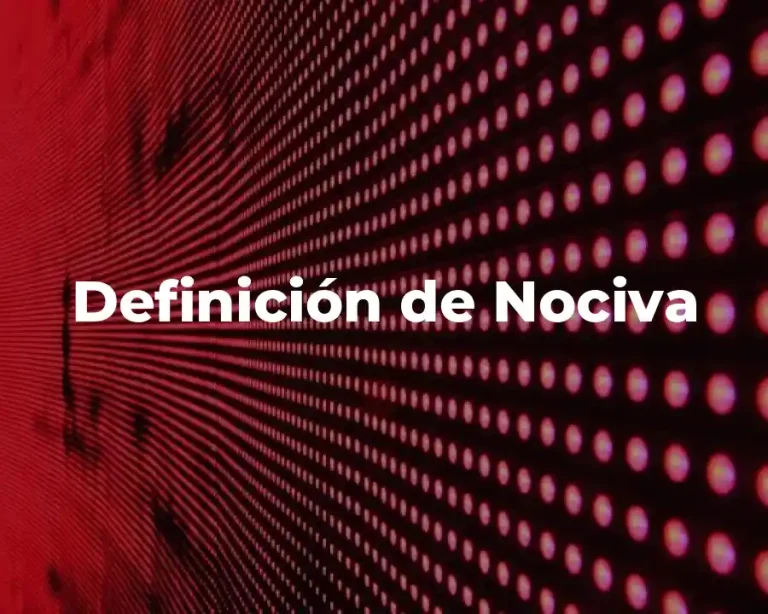 Definición de Nociva