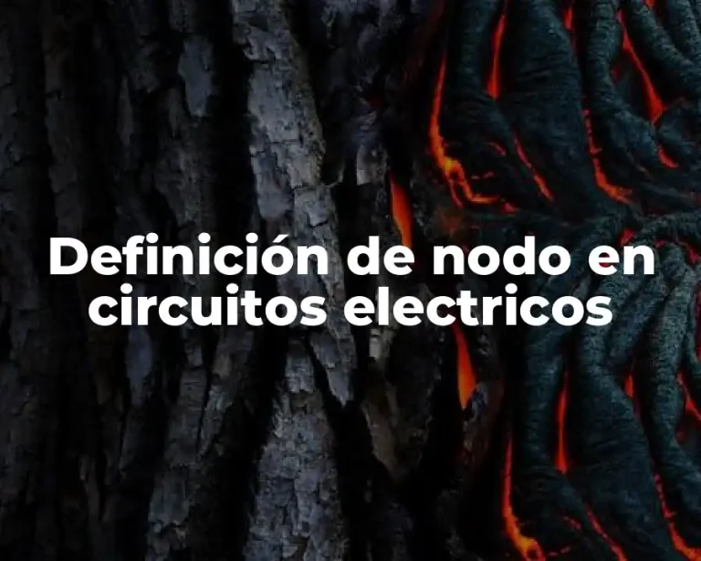 Definición de nodo en circuitos electricos