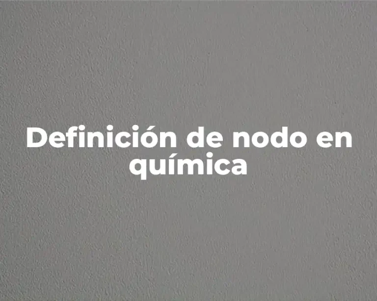 Definición de nodo en química