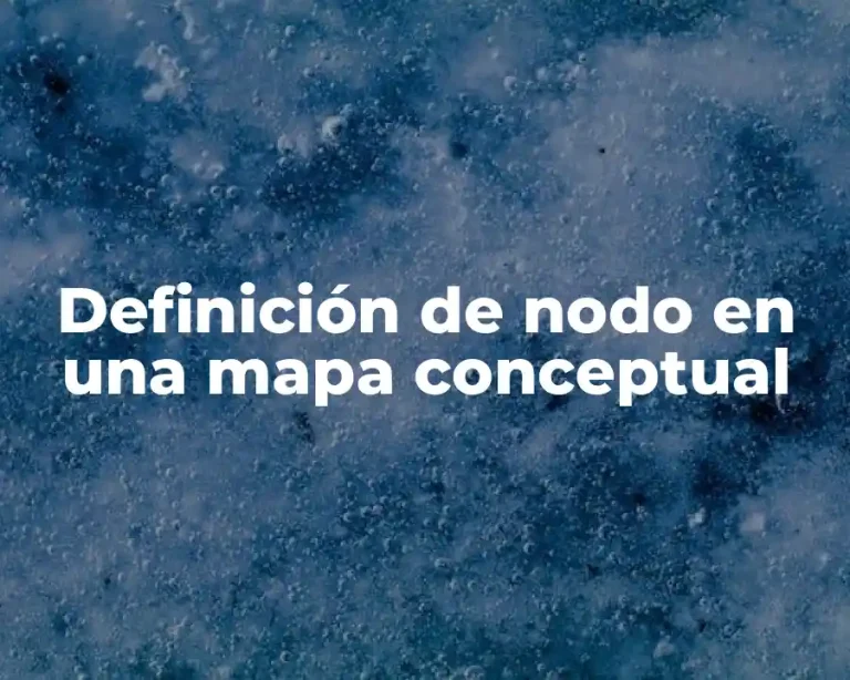 Definición de nodo en una mapa conceptual