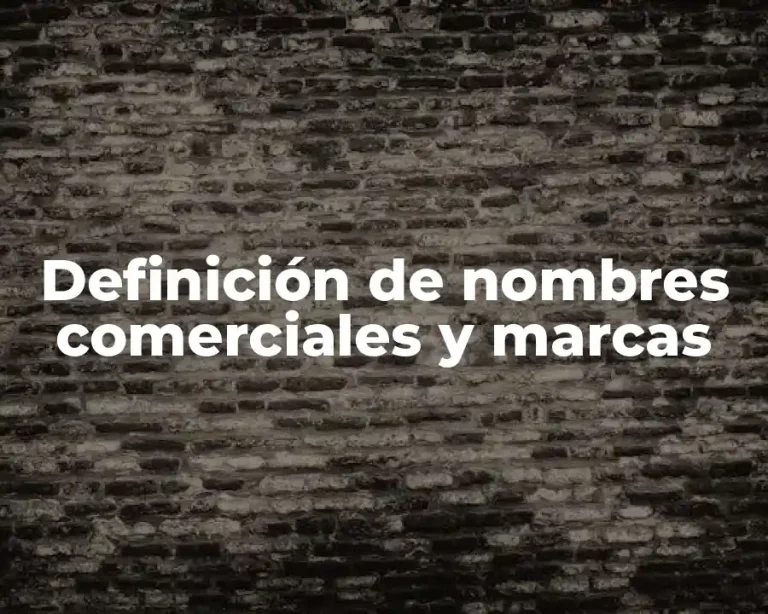 Definición de nombres comerciales y marcas
