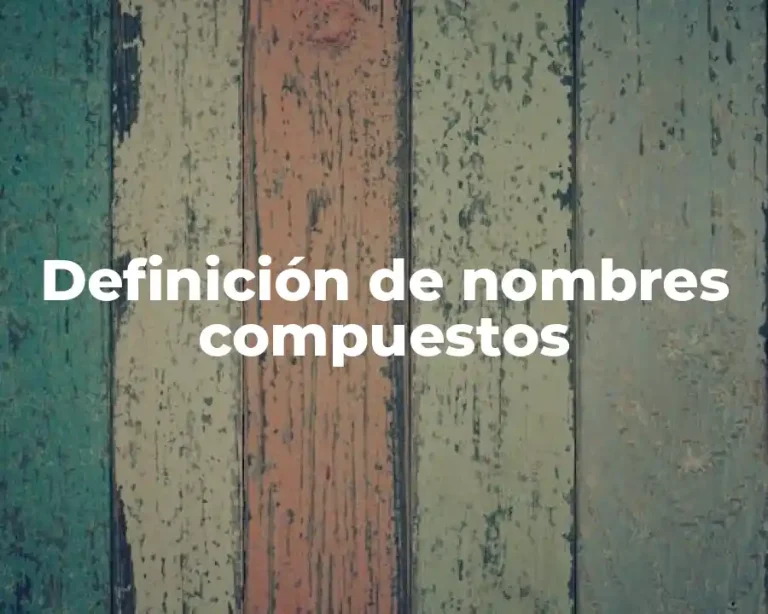 Definición de nombres compuestos