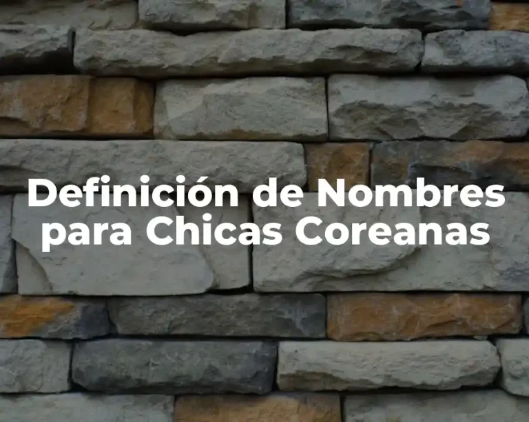 Definición de Nombres para Chicas Coreanas