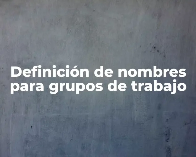 Definición de nombres para grupos de trabajo