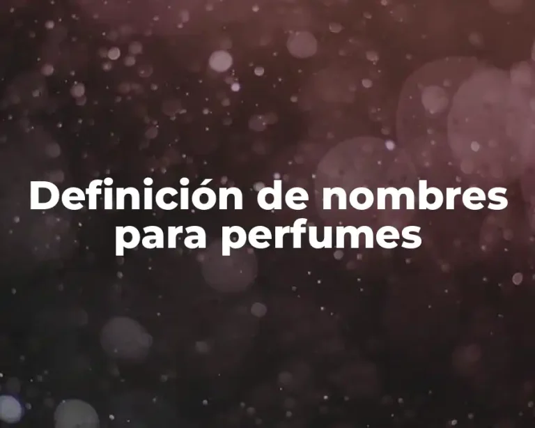 Definición de nombres para perfumes