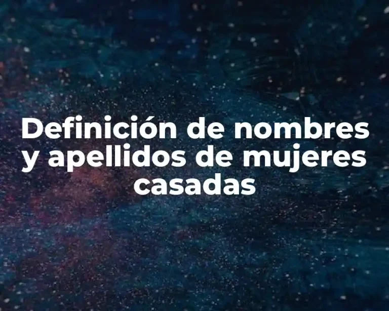 Definición de nombres y apellidos de mujeres casadas