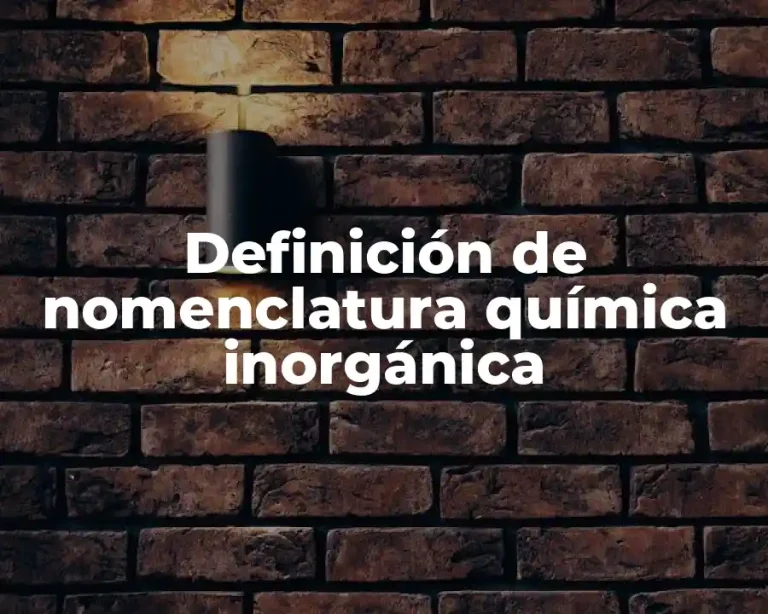 Definición de nomenclatura química inorgánica