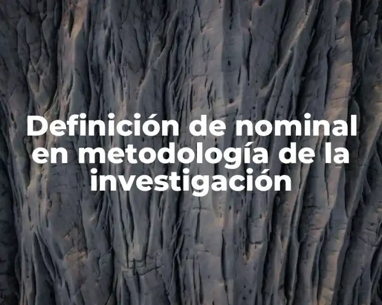 Definición de nominal en metodología de la investigación