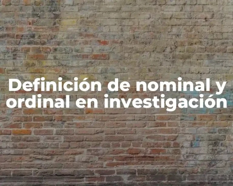 Definición de nominal y ordinal en investigación