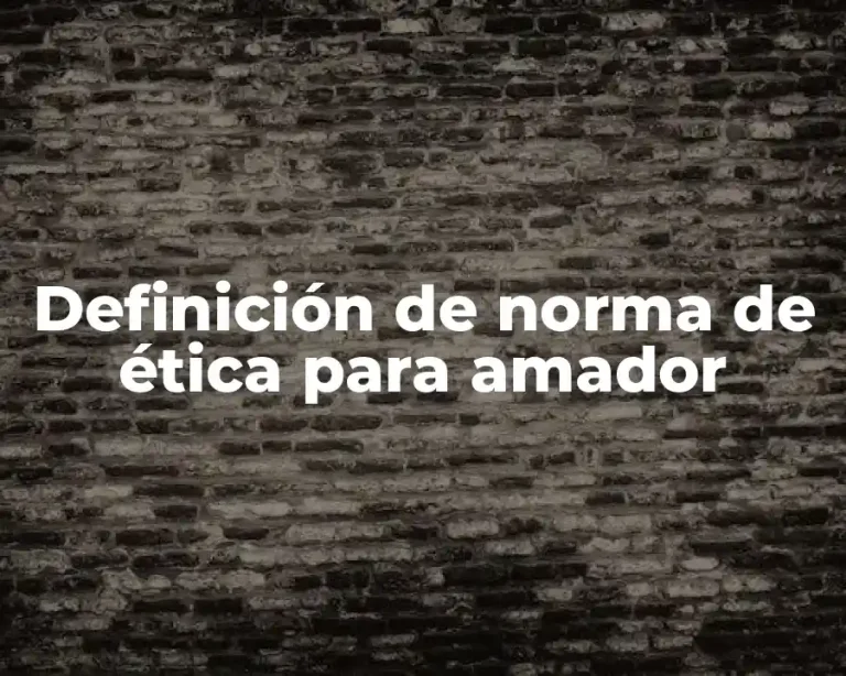 Definición de norma de ética para amador